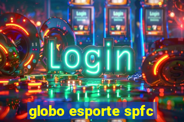 globo esporte spfc